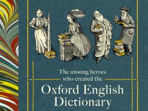 Image of the book cover for The Dictionary People: the unsung heroes who created the Oxford English Dictionary, by Sarah Ogilvie. The cover includes a quotation from Jeanette Winterson, describing it as 'A wonder-book for word-lovers'.